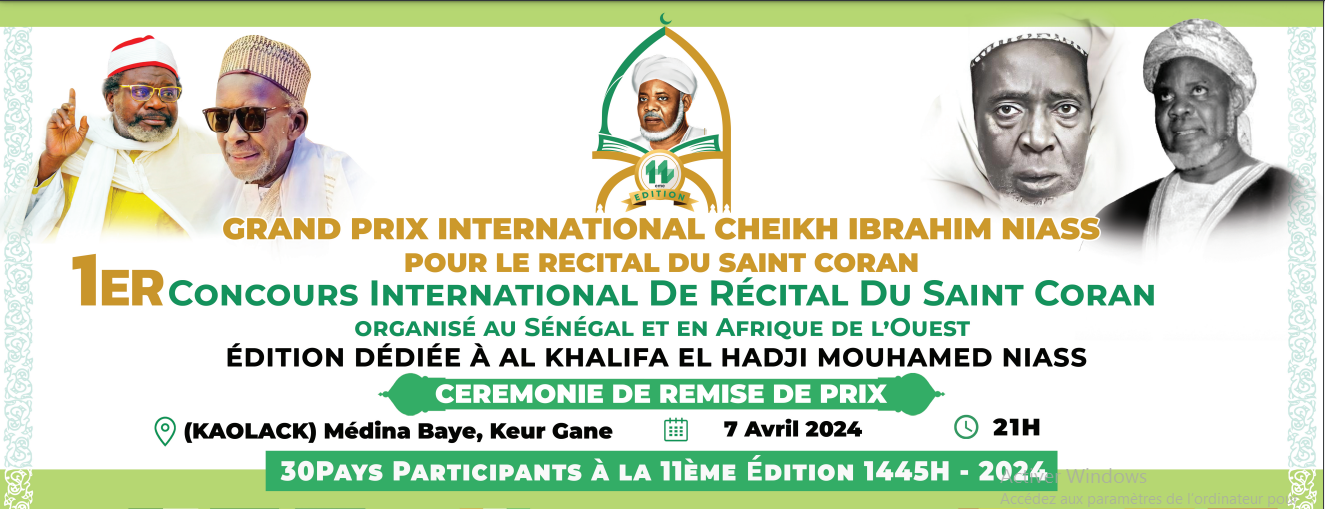 Grand prix international Cheikh Ibrahim Niass pour le Récital du Saint Coran: Une cérémonie de remise des prix sera tenue à Médina Baye, ce 7 avril 2024 à 21 heures