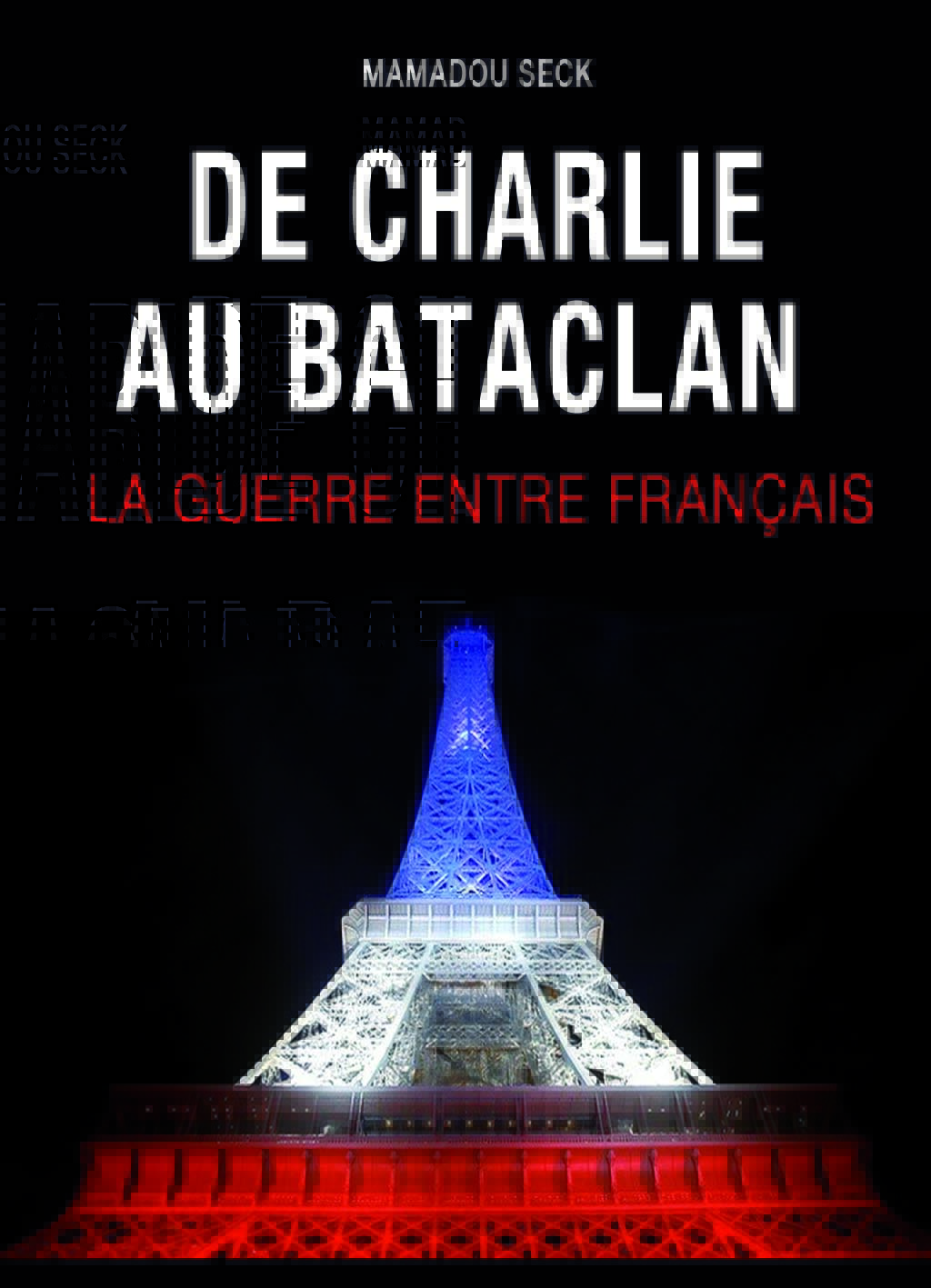 Livre sur les attentats de Charlie et du Bataclan: Une guerre entre Français