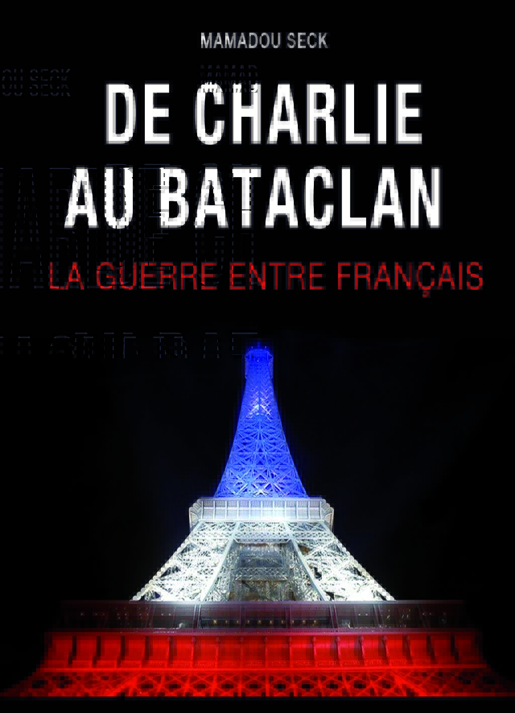 Livre sur les attentats de Charlie et du Bataclan: Une guerre entre Français
