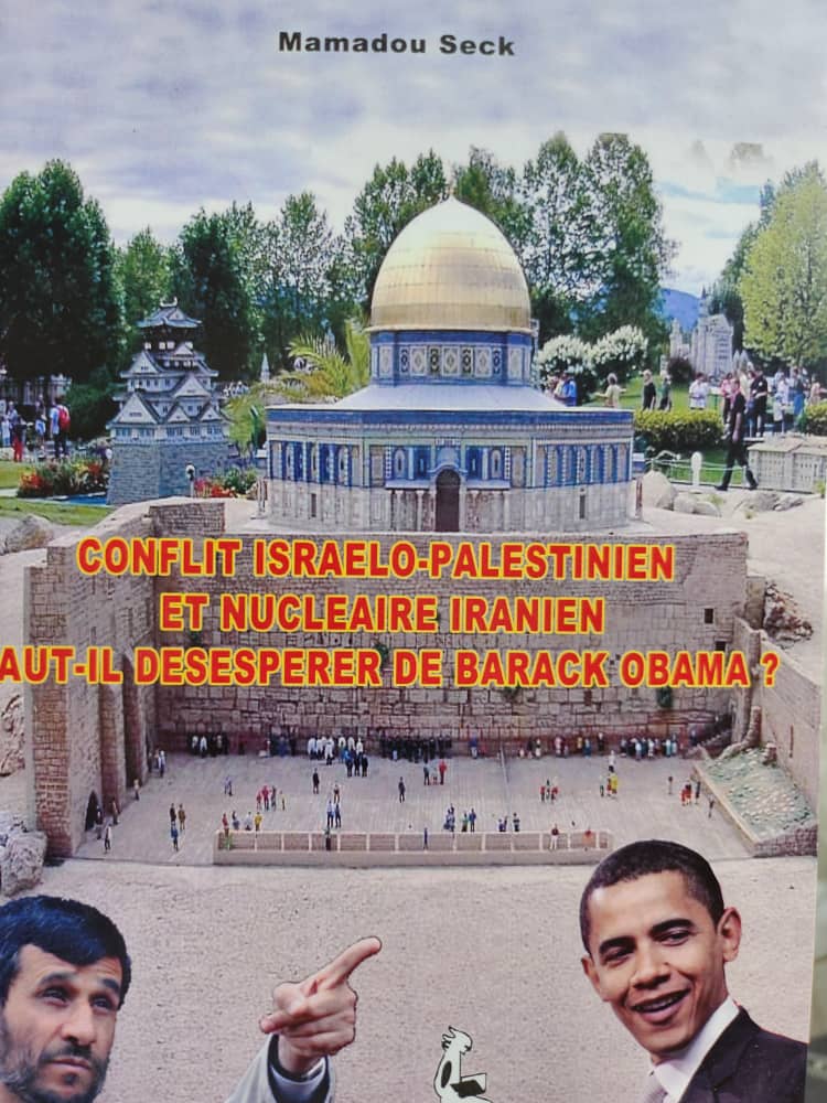 Quand Mamadou Seck écrivait au cœur des tensions mondiales : un regard africain sur le conflit israélo-palestinien et le nucléaire iranien