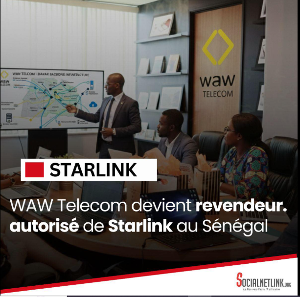 Accord de distribution : WAW Télécom devient Revendeur Autorisé Starlink au Sénégal