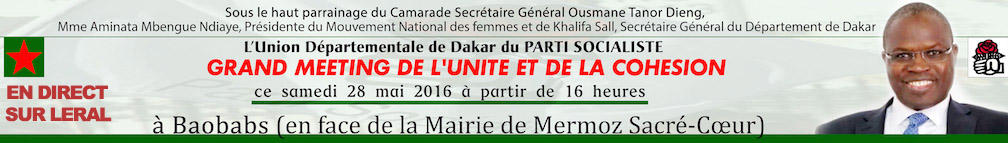 Meeting des Socialistes du Département de Dakar : Suivez l'évènement en direct sur leral