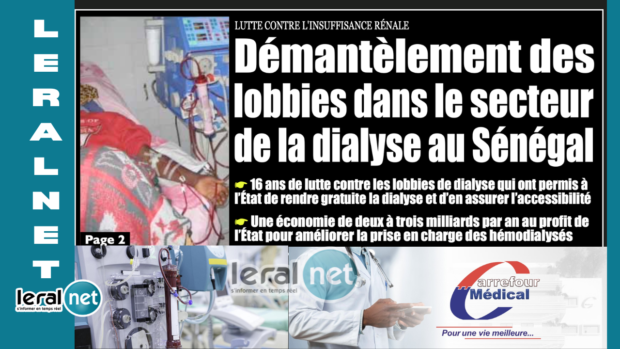 Démantèlement des lobbies dans le secteur de la dialyse au Sénégal Démantèlement des lobbies dans le secteur de la dialyse au Sénégal