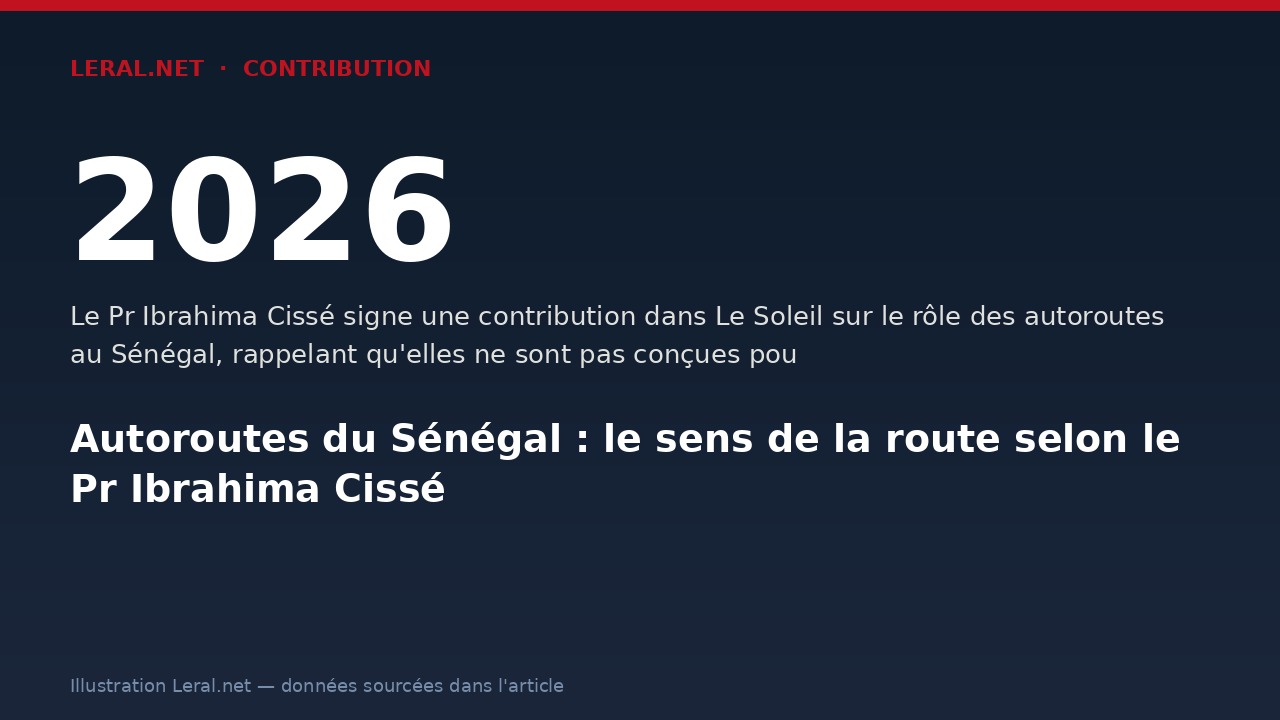 Autoroutes du Sénégal : le sens de la route selon le Pr Ibrahima Cissé