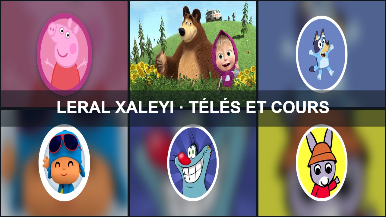 Télés et cours pour enfants : toutes les pages Leral Xaleyi
