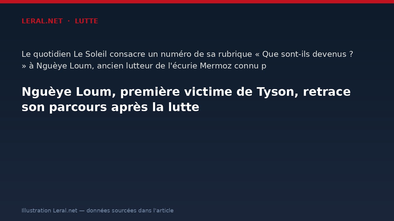 Nguèye Loum, première victime de Tyson, retrace son parcours après la lutte