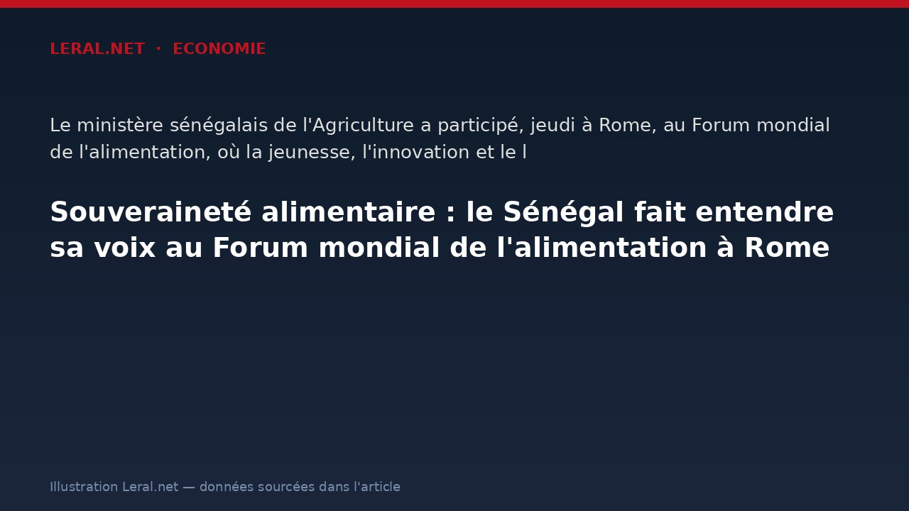 Souveraineté alimentaire : le Sénégal fait entendre sa voix au Forum mondial de l'alimentation à Rome