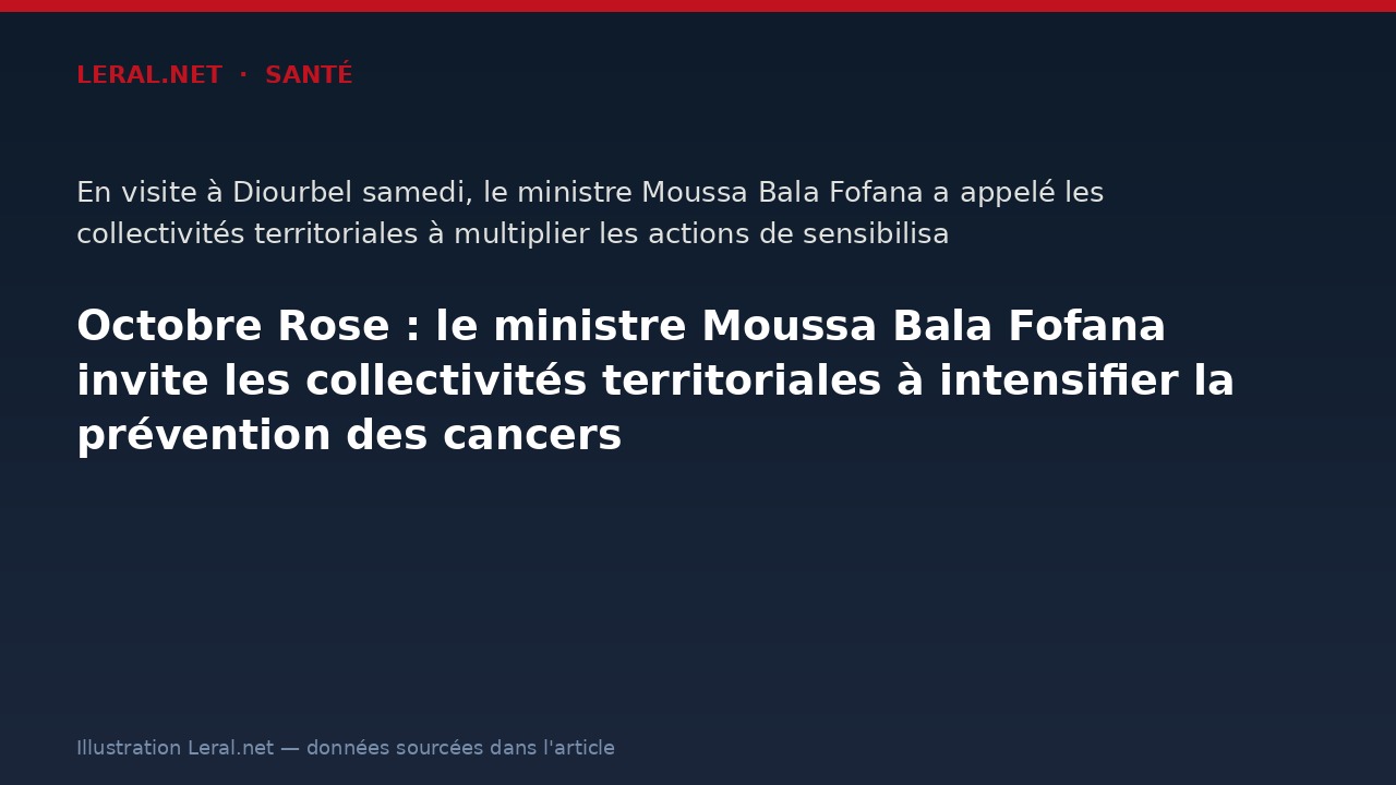 Octobre Rose : le ministre Moussa Bala Fofana invite les collectivités territoriales à intensifier la prévention des cancers