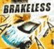 Brakeless