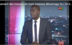 Vidéo – « Le Train Express sera opérationnel dans 26 mois », Dg Apix