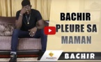 Les blessures secrètes de Bachir de Pod et Marichou: Il pleure sa maman…