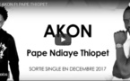 AKON appelle Papa Ndiaye Thiopett "j'ai......"