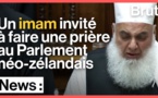 Arrêt sur image - Un imam invité à faire une prière au Parlement néo-zélandais