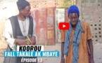 Koor Fall Takalé ak Mbaye - Episode 13
