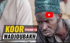 Koor Wadiou Bakh - Episode 16