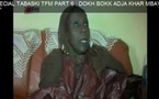SPECIAL TABASKI TFM - PART 6: DOKH BOKK - ADJA KHAR MBAYE