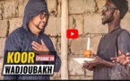 Koor Wadiou Bakh - Épisode 20