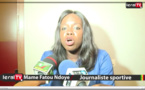 VIDEO - Mame Fatou Ndoye sur la CAN 2019 : "Les "Lions" ont envie de gagner. Ils ont.."