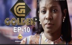 Série - GOLDEN - Episode10