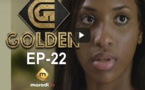 Série - GOLDEN - Episode 22
