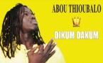 Nouveau single de Abou Thioubalo: "Dikum Dakum"