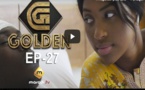 Série - GOLDEN - Episode 27