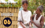 Série - Djiko Ak Borom - Saison 01- Episode 06