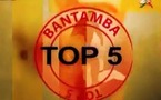 TOP 5 de Bantamba du mardi 08 mai