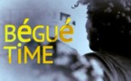 Série: Bégué Time (Episode 5)