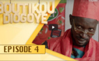 Boutikou Diogoye avec Wadioubakh - Episode 4