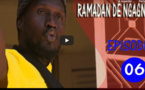 RAMADAN DE NGAGNE - ÉPISODE 06