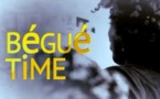 Série: Bégué Time (Episode 7)