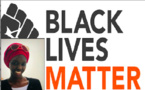 OPINION – Black Lives Matter ? Par Mame Ngoundja