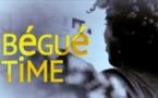 Série: Bégué Time (Episode 10)