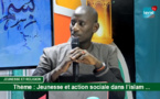 JEUNESSE ET ACTION SOCIALE DANS L'ISLAM - Pr: Daouda MBAYE - LERAL TV