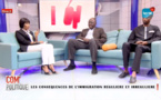 🔴#Live COM'POLITIQUE: CONSEQUENCES DE L'EMIGRATION IRREGULIERE