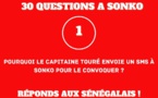 30 QUESTIONS A OUSMANE SONKO ET AU CAPITAINE TOURE