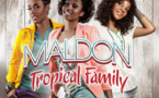 Tropical Family : Le tube "Maldon" par Louisy Joseph, Lynnsha et Fanny J