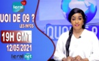QUOI DE 9 ? LES INFOS 19H GMT - CE 12/05/2021 - PR: FATIMA COULIBALY- #LERALTV