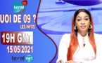 QUOI DE 9 ? LES INFOS 20H GMT - CE 15/05/2021 - PR: FATIMA COULIBALY- #LERALTV