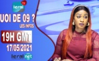 QUOI DE 9 ? LES INFOS 19H GMT - CE 17/05/2021 - PR: FATIMA COULIBALY- #LERALTV