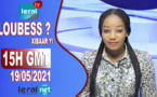 LOU BESS XIBAAR YI 15H CE 19 MAI 2021 - PR: THIALLA LOUM - #LERALTV