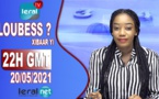 LOU BESS CI XIBAAR YI 22H GMT - CE 20/05/ 2021 - PR: THIALLA LOUM - #LERALTV
