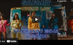 Découvrez le nouveau clip de Safary - Nioun Laa ft. Brandy Moja &amp; Sonia (Clip Officiel)