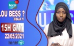 LOU BESS CI XIBAAR YI 15H GMT - CE 22/ 05 / 2021 – PR AÏSSATOU DIOUF BODIAN - #LERALTV