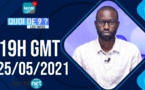 QUOI DE 9 ? LES INFOS 19H GMT - CE 25/05/ 2021 - PR: KHALIFA NDIAYE- #LERALTV