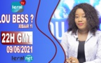 LOU BESS CI XIBAAR YI 22H GMT - CE 09/ 06/ 2021 – PR THIALA LOUM- #LERALTV