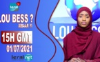 🔴LOU BESS CI XIBAAR YI 15H GMT – CE 01/ 07/ 2021 – PR : AISSATOU BODIAN - #LERALTV
