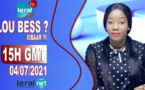 LOU BESS CI XIBAAR YI 15H GMT - CE DIMANCHE 04 / 07 / 2021 – PR : THIALLA LOUM - #LERALTV