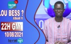 LOU BESS CI XIBAAR YI 22H GMT - CE MARDI 09 / 08 / 2021 – PR : ASSANE SARR - #LERALTV